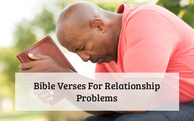 Bible Verses For Relationship Problems