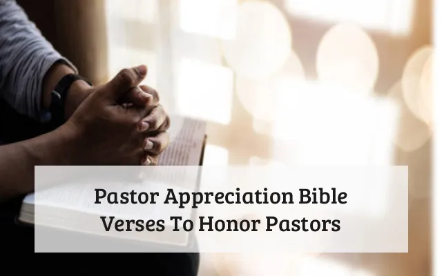 Pastor Appreciation Bible Verses To Honor Pastors